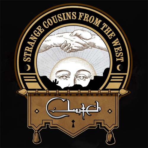 Clutch - Strange Cousins From The West