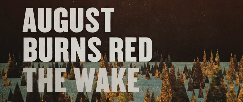 August Burns Red Return With Heavy New Song "The Wake"