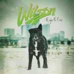 Wilson Debut "Hang With The Devil", Detail New Album "Right To Rise"