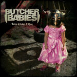 Butcher Babies Announce New Album "Take It Like A Man", Debut "Monsters Ball"