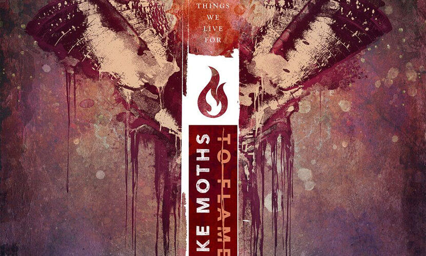 Like Moths To Flames Detail New Album "The Dying Things We Live For"