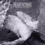New Malfunction Album "Fear Of Failure" Set For November Release
