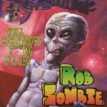 Rob Zombie Releases "Well, Everybody's Fucking In A U.F.O." Lyric Video