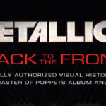 Metallica Release Official Trailer For "Master Of Puppets" Book 'Metallica: Back To The Front'