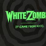 White Zombie Box Set "It Came From N.Y.C." Coming In June