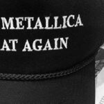 Of Course There's A 'Make Metallica Great Again' Hat