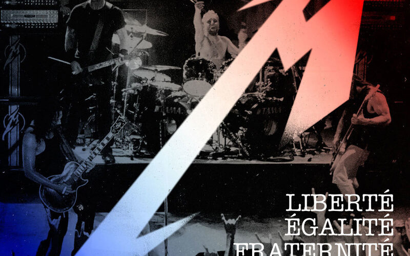 Metallica Share "Frantic" From Their New Live Release "Liberté, Egalité, Fraternité, Metallica!"