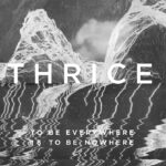 Thrice Streaming New Song "Blood On The Sand"