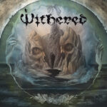 Withered Streaming New Album "Grief Relic"