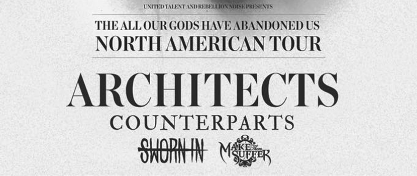 Architects, Counterparts, Sworn In & Make Them Suffer Tour Officially Announced