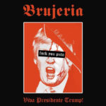 Brujeria Release Digital Single For "Viva Presidente Trump!"