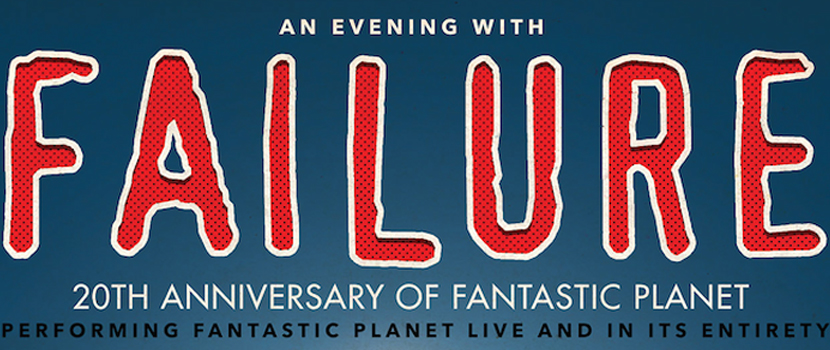 Failure Announce "Fantastic Planet" 20th Anniversary Tour