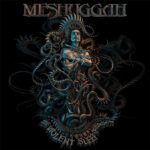Meshuggah - The Violent Sleep Of Reason