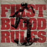 First Blood Detail New Album "Rules", Debut "Rules Of Life"