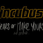 Incubus Announce "Make Yourself" 20th Anniversary Tour
