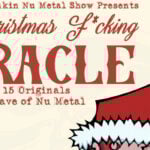 Nü-Metal Covers Compilation 'A Christmas F*cking Miracle' Now Available To Stream/Download