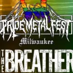 I, The Breather, See You Next Tuesday, Etc. Booked For 'Pride Metal Fest' In Milwaukee, WI