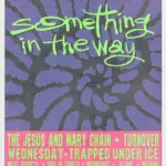 The Jesus And Mary Chain, Trapped Under Ice, Incendiary, Etc. Booked For 2027 'Something In The Way' Festival