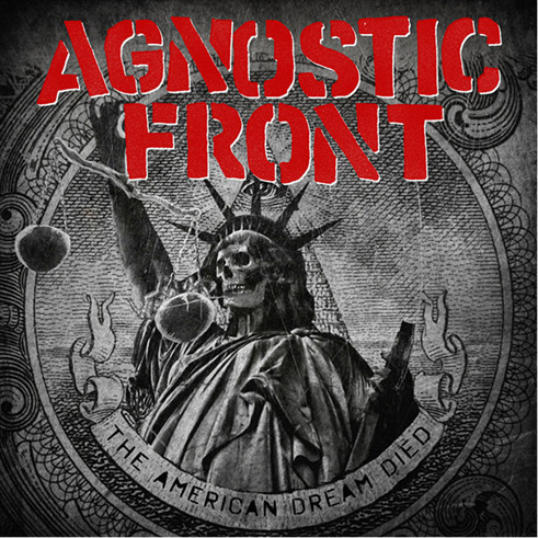 Agnostic Front - The American Dream Died