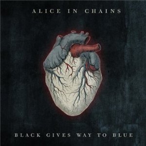 Alice In Chains - Black Gives Way To Blue