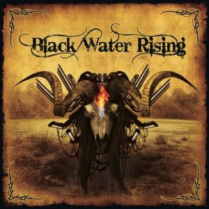 Black Water Rising - Black Water Rising
