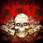 Bury Your Dead - Mosh N' Roll