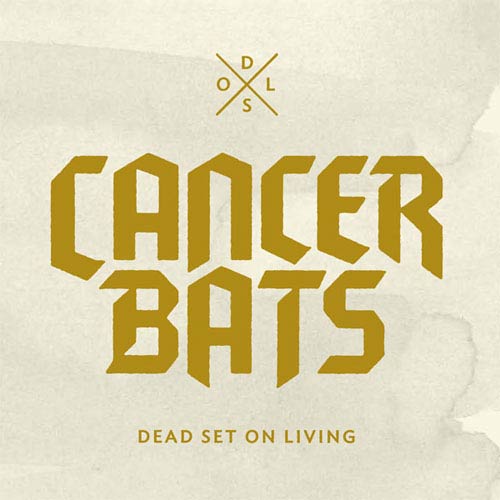 Cancer Bats - Dead Set On Living Cancer Bats - Dead Set On Living