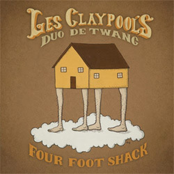 Les Claypool's Duo de Twang - Four Foot Shack