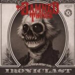 The Damned Things - Ironiclast
