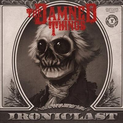 The Damned Things - Ironiclast