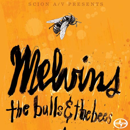 Melvins - Scion A/V Presents: The Bulls & The Bees