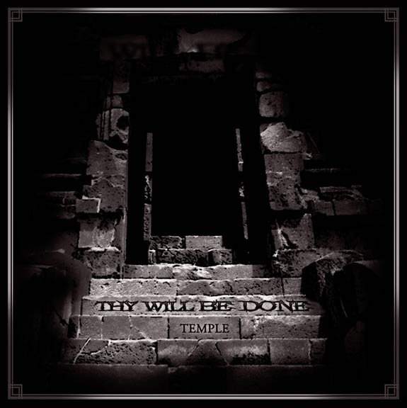Thy Will Be Done - Temple Thy Will Be Done - Temple