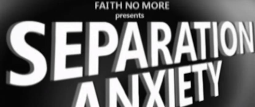 Faith No More - Separation Anxiety
