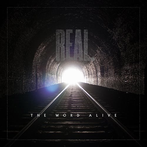 The Word Alive - Real.